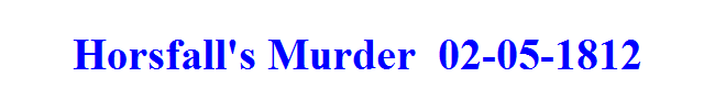 Horsfall's Murder  02-05-1812