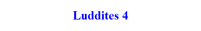 Luddites 4