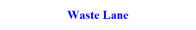 Waste Lane